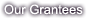 Grantees