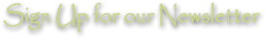 Sign Up for our Newsletter